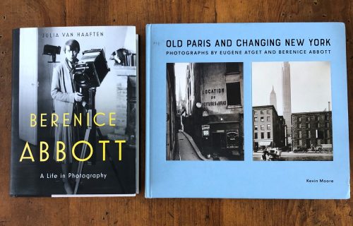 Berenice Abbott: A Life in Photography, Julia Van Haaften and Old Paris and Changing New York: Photographs by Eugène Atget and Berenice Abbott, ed. Kevin Moore